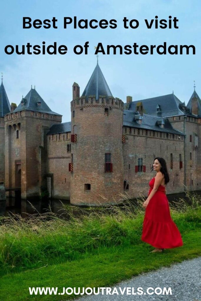 best places to visit outside of amsterdam